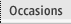 Occasions